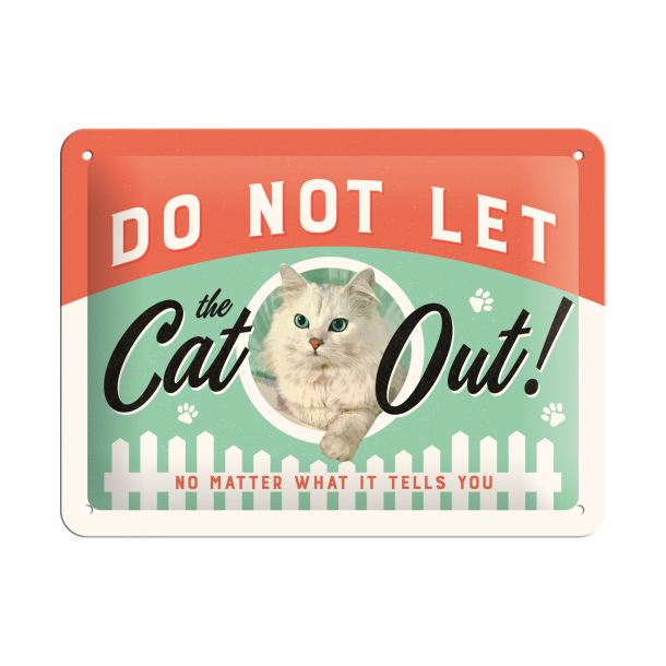 Retro Skilt 15x20cm - Do not let the cat out