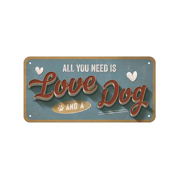 Retro Skilt 15x20cm - All you need is love and a dog