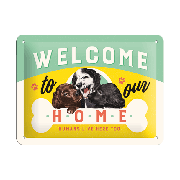 Retro Skilt 15x20cm - Welcome to our home - Humans live here too